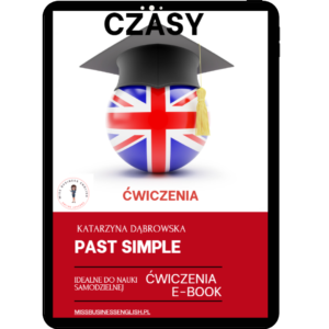 Ćwiczenia Past Simple - Przeszły prosty